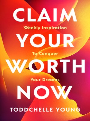 cover image of Claim Your Worth Now